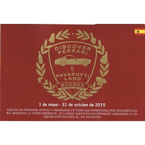 Discover Ferrari & Pavarotti land 2015 (sp) 1 de mayo -> 31 de octubre de 2015