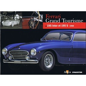Ferrari Grand Tourisme 195 Inter et 195 S 1950 / Roberto Bonetto / Altaya