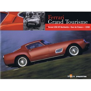 Ferrari Grand Tourisme 250 GT Berlinetta Tour de France 1958 / Roberto Bonetto / Altaya
