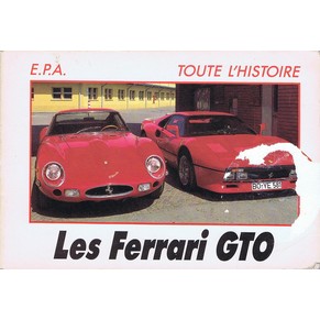 Les Ferrari GTO toute l'histoire / Christian Descombes / Epa