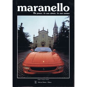 Maranello - Un paese, la sua storia, la sua anima / Carlo Benzi / Telesio