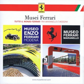 Ferrari Musei tutto il mondo Ferrari tra Maranello e Modena