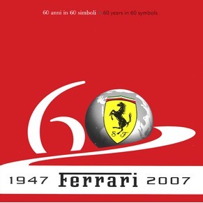 Brochure Ferrari 1947-2007 60 years in 60 symbols 3027/07