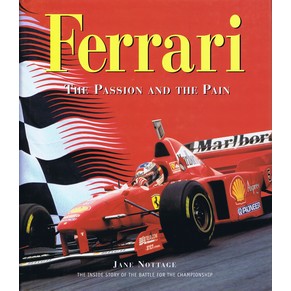Ferrari the passion and the pain / Jane Nottage / Ted Smart