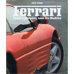 Ferrari toute l'histoire, tous les modèles / Pete Lyons / Epa