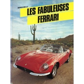 Les fabuleuses Ferrari / Serge Bellu / France loisirs