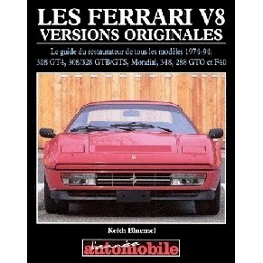 Les Ferrari V8 versions originales / Keith Bluemel / J.R. Piccard