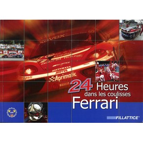 24 heures dans les coulisses Ferrari / Laurent Blomet / Vif-argent (SOLD)