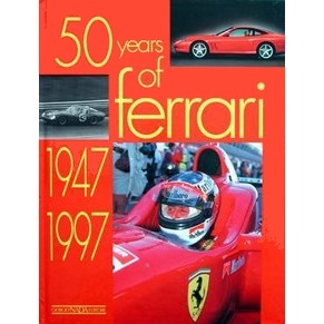 50 years of Ferrari 1947-1997 / Andrea Curami & Luca Ronchi / Giorgio Nada (SOLD)