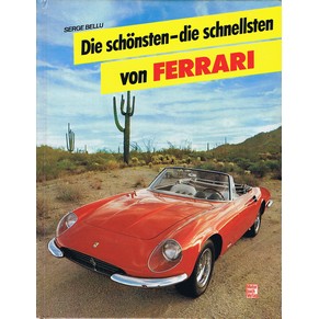 Die schonsten - Die schnellsten von Ferrari / Serge Bellu / Motor Buch Verlag