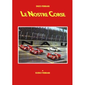Enzo Ferrari le nostre corse / Eliseo Ferrari / Eliseo Ferrari (SOLD)