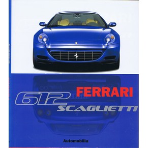 Ferrari 612 Scaglietti / Stefano Pasini / Automobilia