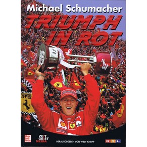 Michael Schumacher - Triumph in rot / Willy Knupp / Motor Buch Verlag