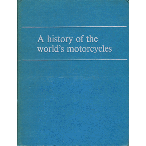 a history of the world's motorcycles / Richard Hough & L.J.K. Setright / Allen & Unwin