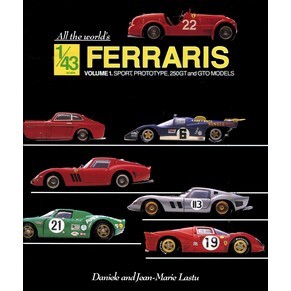 All the world's 1/43 scale Ferraris vol1 Sport Prototype, 250 GT & GTO models / Daniele & Jean-Marie Lastu / New Cavendish (SOLD)