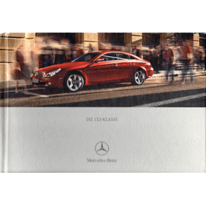 Brochure Mercedes Benz Die CLS-Klasse (6701-0703-01-00/0904)