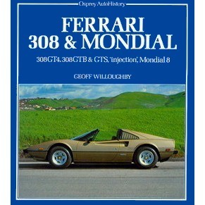 Ferrari 308 & Mondial 308 GT4, 308 GTB & GTS, "Injection", Mondial 8 / Geoff Willoughby / Osprey (SOLD)