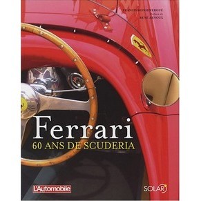 Ferrari 60 ans de Scuderia / Francis Monsenergue / Solar (SOLD)