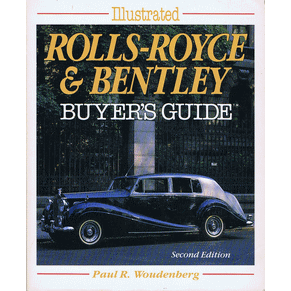Illustrated Rolls Royce & Bentley buyer's guide / Paul R. Woudenberg / MRP