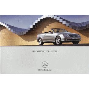 Brochure Mercedes Benz Les cabriolets Classe CLK (6701-0404-03-03/1204)