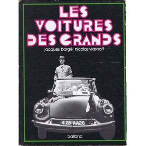 Les voitures des grands / Jacques Borgé & Nicolas Viasnoff / Balland